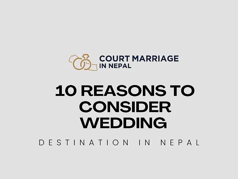 10 Reasons to Consider Wedding Destination in Nepal