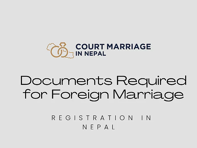 Documents Required for Foreign Marriage Registration in Nepal
