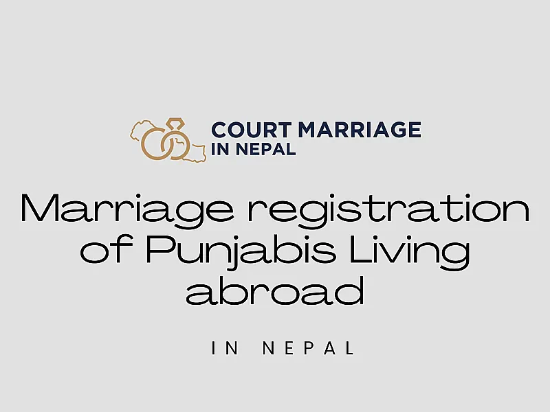 Marriage registration of Punjabis Living abroad in Nepal