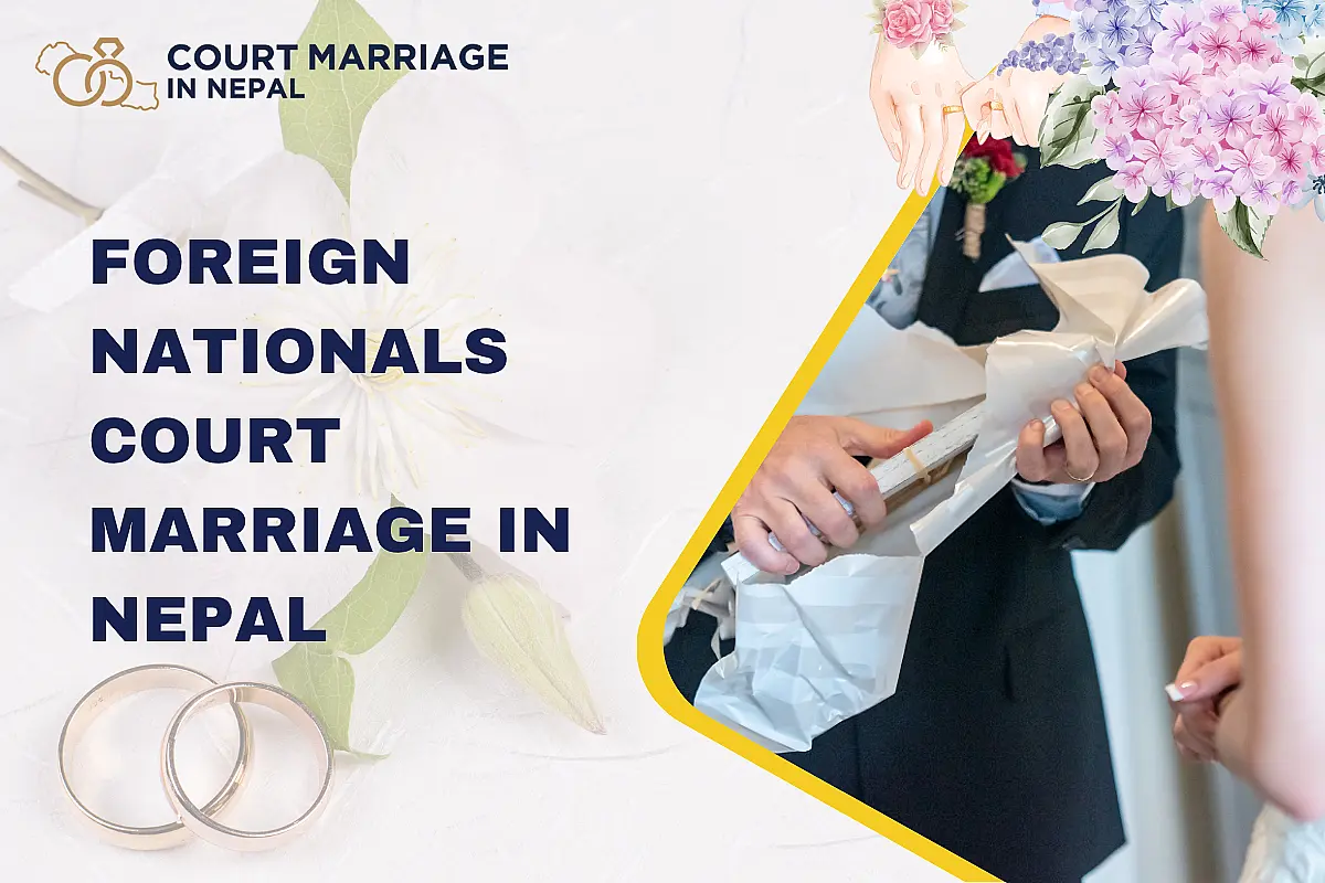 Foreign Nationals Court Marriage in Nepal: A Comprehensive Guide