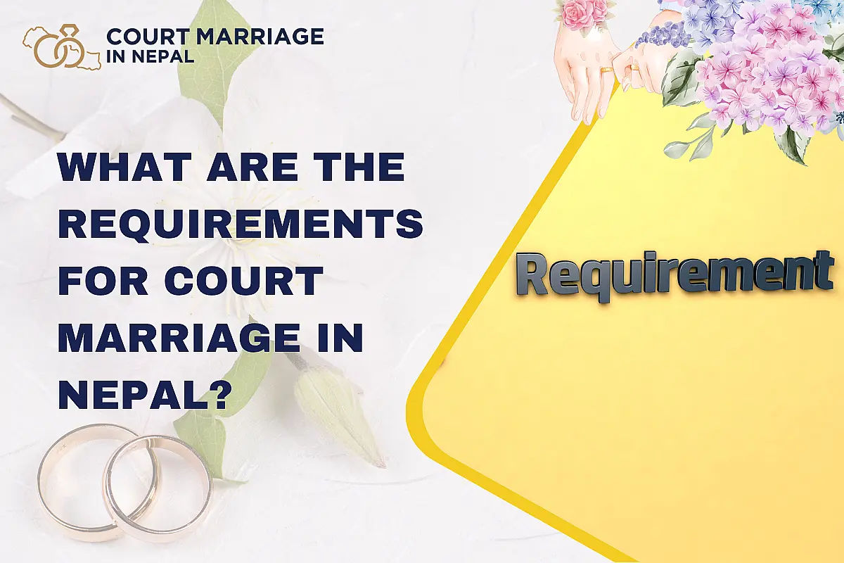 What are the requirements for court marriage in Nepal?