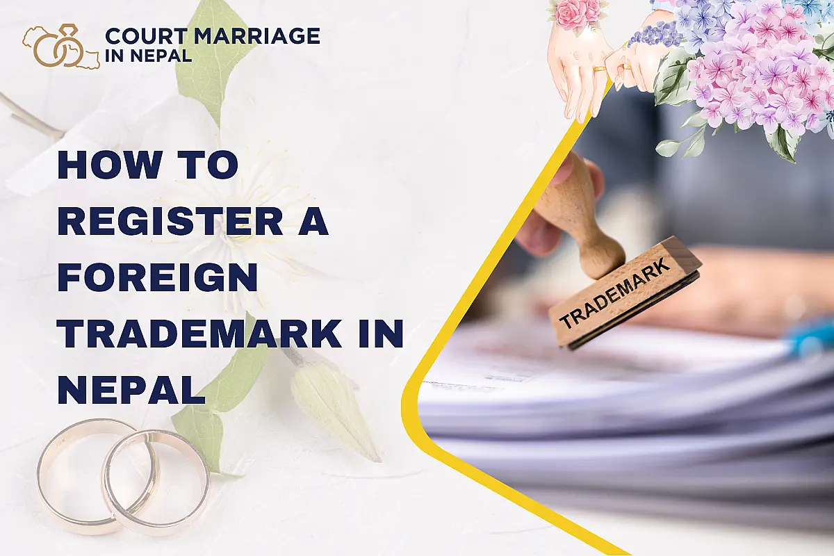 How to Register a Foreign Trademark in Nepal: A Step-by-Step Guide