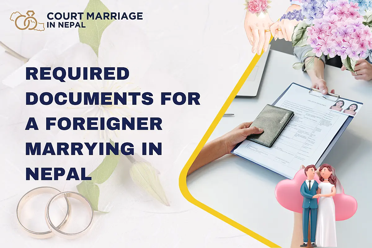 Required Documents for a Foreigner Marrying in Nepal