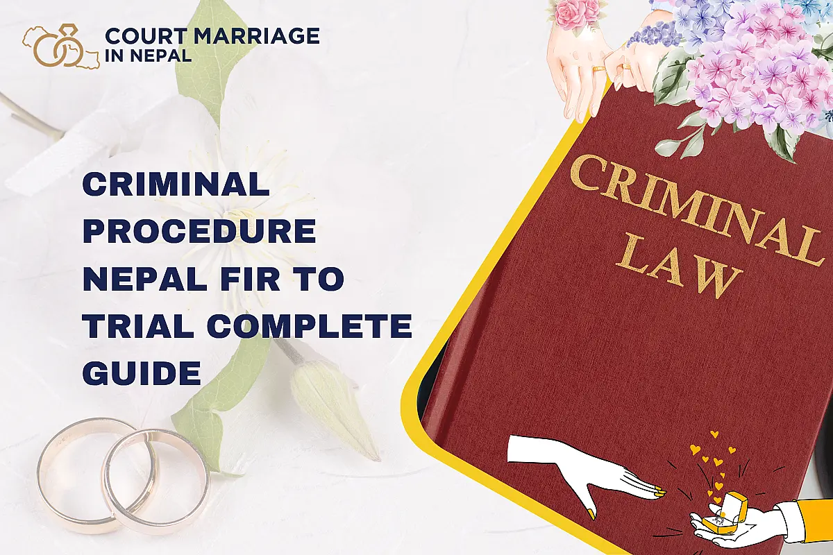 Criminal Procedure in Nepal: From FIR to Trial &mdash; Complete Guide (2026)